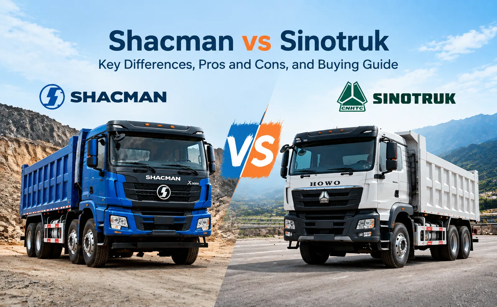 Shacman vs Sinotruk: Main Differences, Pros and Cons, and Buying Guide