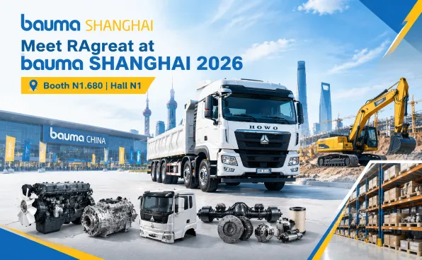 Meet RAgreat at bauma SHANGHAI 2026: Your Reliable Partner for Heavy Truck Parts